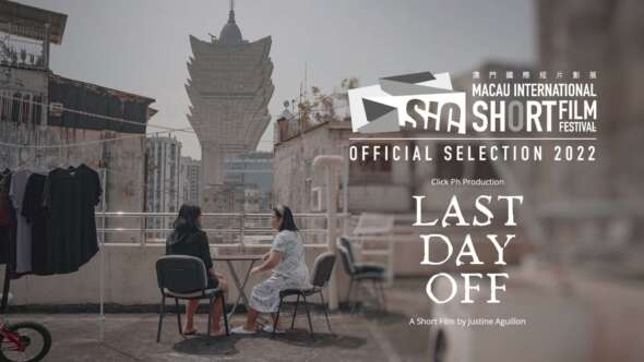 《LAST DAY OFF》入選澳門國際短片影展。相片來源：Click Ph Production Facebook專頁